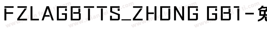 FZLAGBTTS_ZHONG GB1字体转换